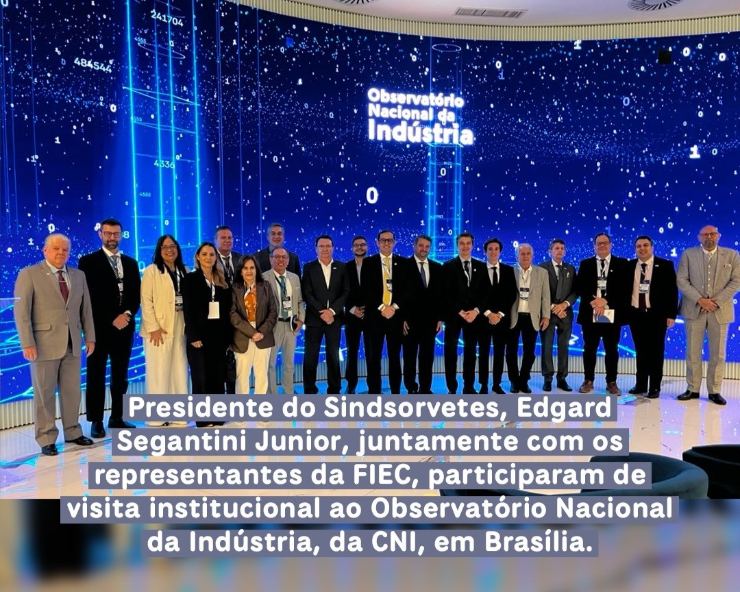 O presidente do Sindsorvetes Ceará visita institucional ao Observatório Nacional da Indústria, da CNI, em Brasília